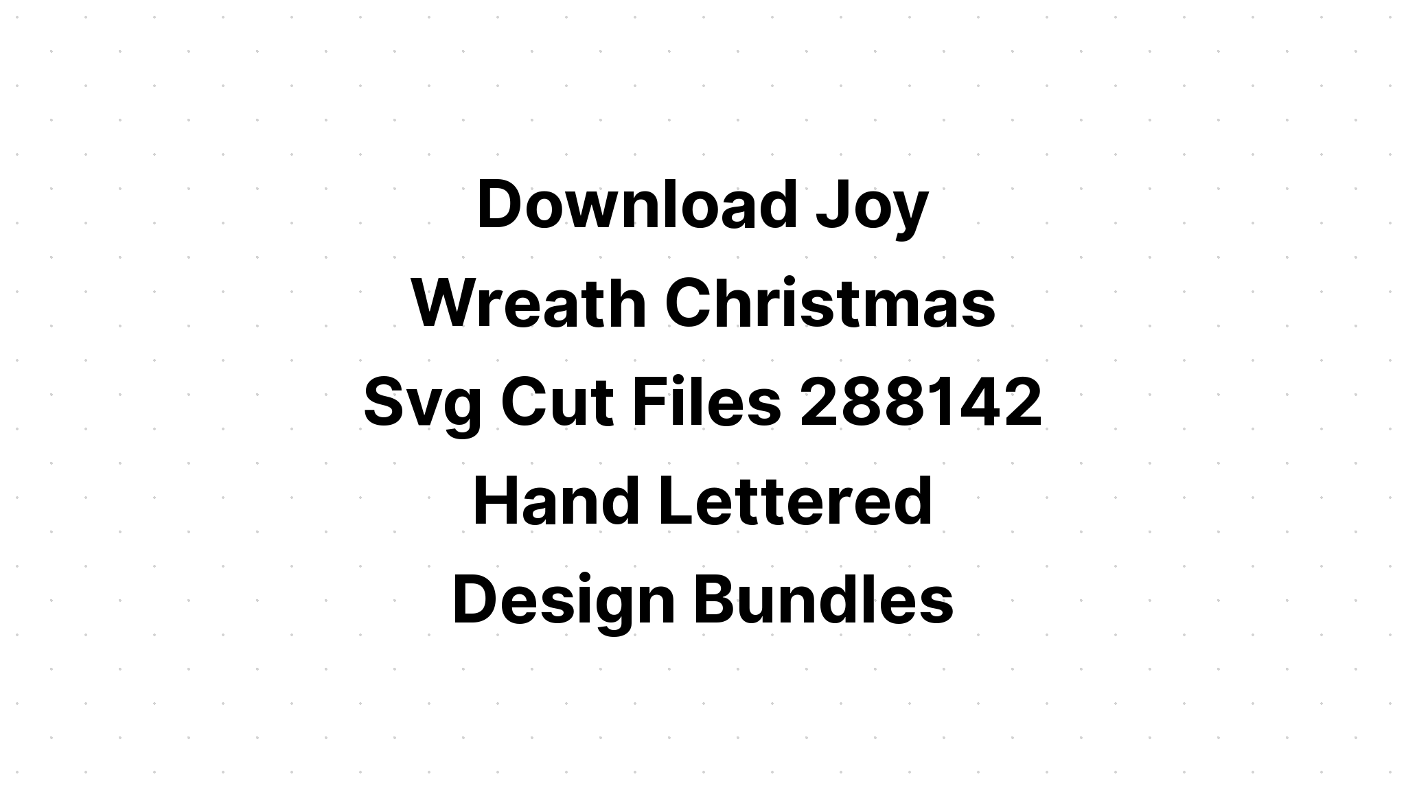 Download Christmas Joy Svg - Free SVG Cut File